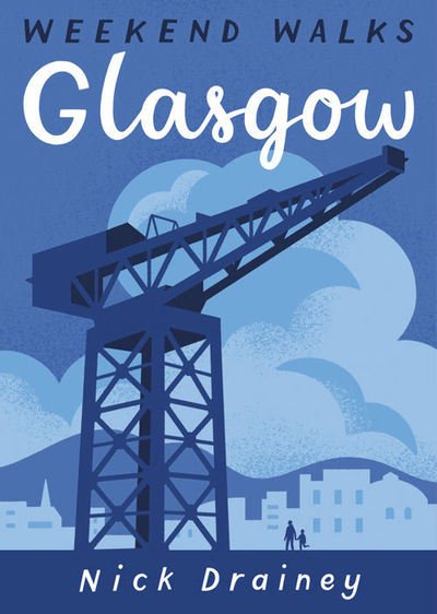 Cover for Nick Drainey · Glasgow: Weekend Walks - Weekend Walks (Paperback Book) (2021)