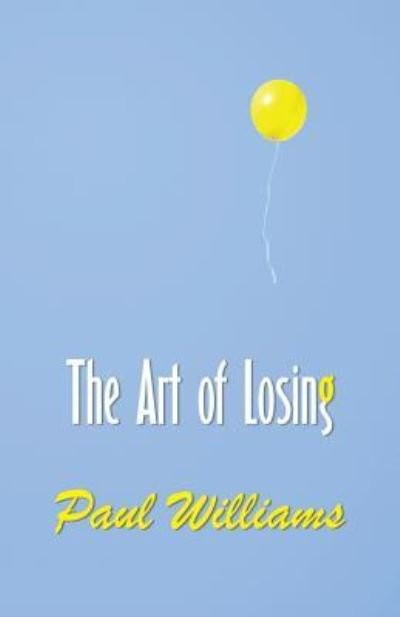 Cover for Paul Williams · The Art of Losing (Paperback Book) (2019)