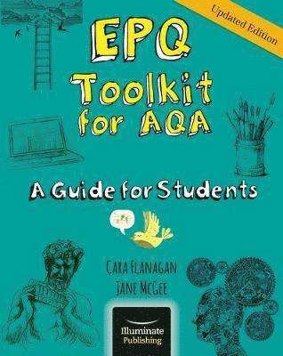 EPQ Toolkit for AQA - A Guide for Students - Cara Flanagan - Książki - Illuminate Publishing - 9781911208617 - 12 stycznia 2018