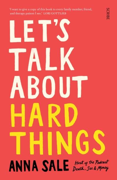 Cover for Anna Sale · Let's Talk About Hard Things: death, sex, money, and other difficult conversations (Paperback Book) (2021)