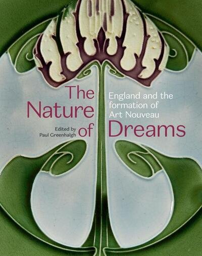 Cover for Paul Greenhalgh · The Nature of Dreams: Masterpieces of Art Nouveau from the Anderson Collection (Pocketbok) (2020)