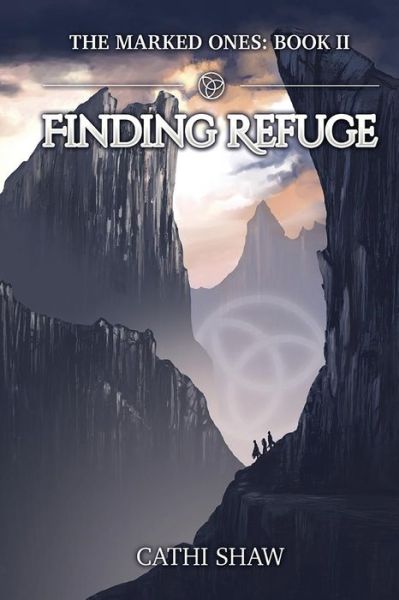 Cover for Cathi Shaw · Finding Refuge: the Marked Ones (Taschenbuch) (2014)