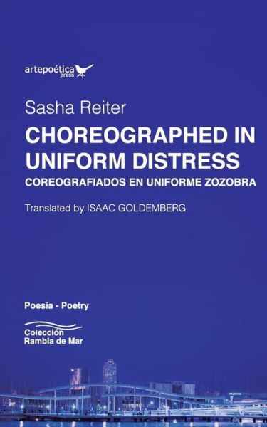 Cover for Sasha Reiter · Choreographed in Uniform Distress / Coreografiados en uniforme zozobra (Paperback Book) (2018)