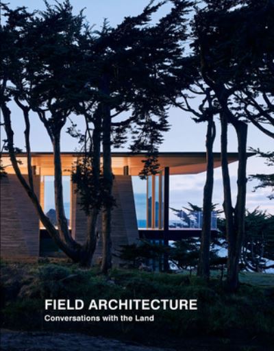 Cover for Tami Hausman · Field Architecture: Conversations with the Land (Hardcover Book) [Illustrated edition] (2024)