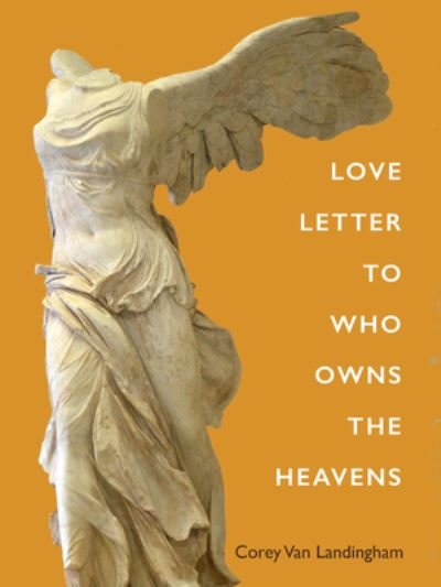 Cover for Corey Van Landingham · Love Letter to Who Owns the Heavens (Paperback Book) (2022)