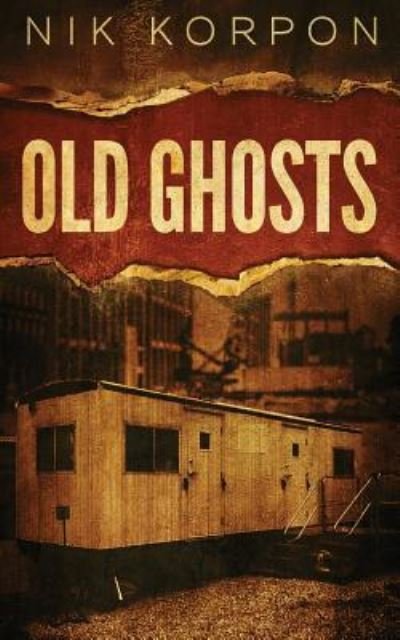 Cover for Nik Korpon · Old Ghosts (Paperback Book) (2019)