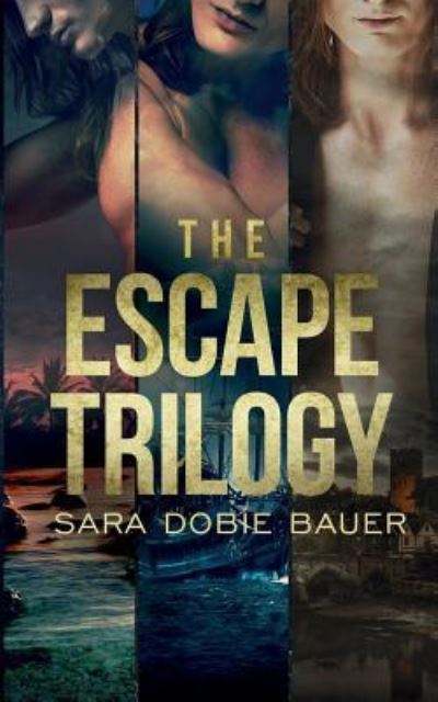 Cover for Sara Dobie Bauer · The Escape Trilogy (Paperback Book) (2019)