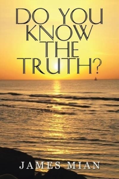 Cover for James Mian · Do You Know The Truth? (Paperback Book) (2022)