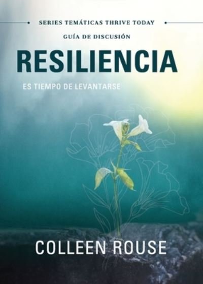 Cover for Colleen Rouse · Resiliencia - Guia de Discusion: Es Tiempo De Levantarse (Taschenbuch) (2022)