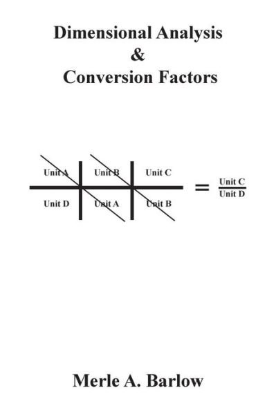 Cover for Merle a Barlow · Dimensional Analysis &amp; Conversion Factors (Paperback Book) (2018)
