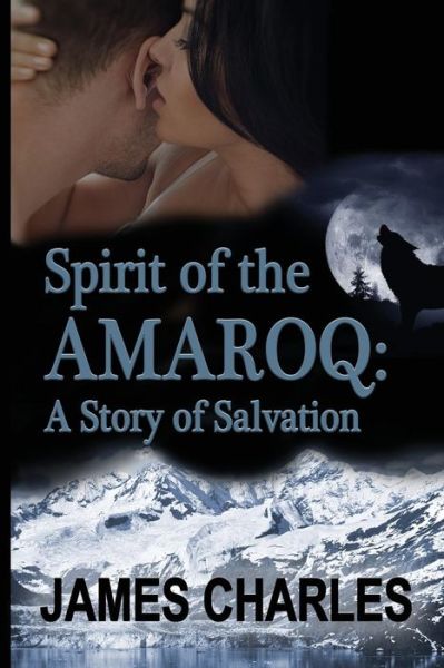 Cover for James Charles · Spirit of the Amaroq (Paperback Book) (2018)