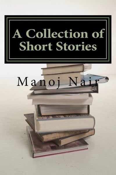 Cover for Manoj Nair · A Collection of Short Stories (Pocketbok) (2018)