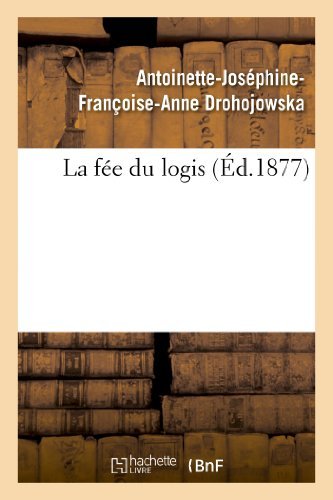 La Fee Du Logis - Drohojowska-a-j-f-a - Livros - HACHETTE LIVRE-BNF - 9782013277617 - 1 de agosto de 2013