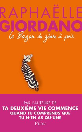 Le bazar du zèbre à pois - Raphaëlle Giordano - Books - PLON - 9782259277617 - January 14, 2021