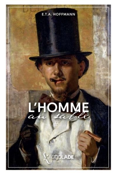 Cover for Ernst Theodor Amadeus Hoffmann · L'Homme au Sable (Paperback Book) (2019)