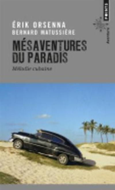 Cover for Erik Orsenna · Mesaventures du paradis: melodie cubaine (Paperback Book) (2014)