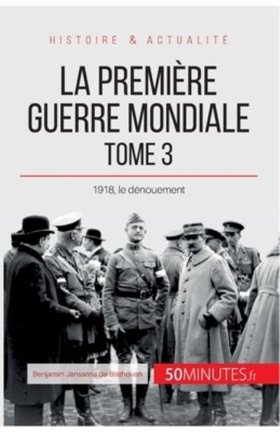 Cover for Benjamin Janssens de Bisthoven · La Premiere Guerre mondiale (Tome 3) (Paperback Book) (2015)