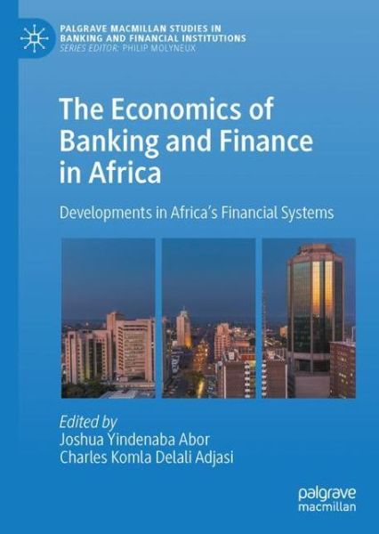 Cover for The Economics of Banking and Finance in Africa: Developments in Africa’s Financial Systems - Palgrave Macmillan Studies in Banking and Financial Institutions (Hardcover bog) [1st ed. 2022 edition] (2022)