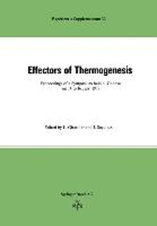 Cover for Girardier · Effectors of Thermogenesis: Proceedings of a Symposium held at Geneva (Switzerland) on 14 to 16 July 1977 - Experientia Supplementum (Paperback Book) [Softcover reprint of the original 1st ed. 1978 edition] (2014)