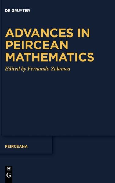 Cover for Fernando Zalamea · Advances in Peircean Mathematics (Hardcover Book) (2022)