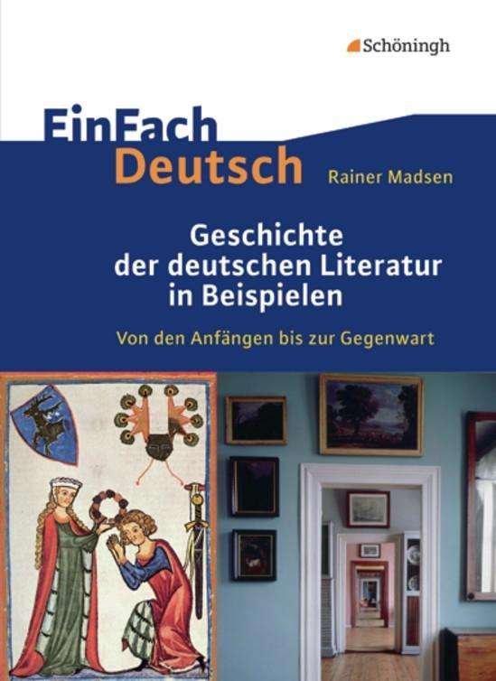 Cover for Rainer Madsen · Einfach Deutsch: Einfach Deutsch / Geschichte der deutschen Literatur in Beispiele (Paperback Book) (2011)