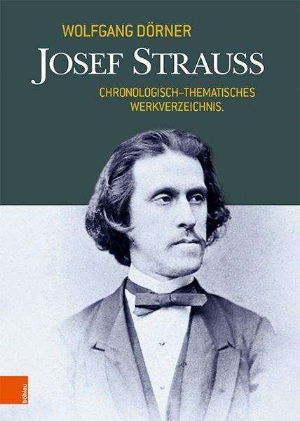 Cover for Wolfgang Dorner · Josef Strauss: Chronologisch-thematisches Werkverzeichnis (Gebundenes Buch) (2021)