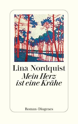 Cover for Lina Nordquist · Mein Herz Ist Eine Krähe (Bog)