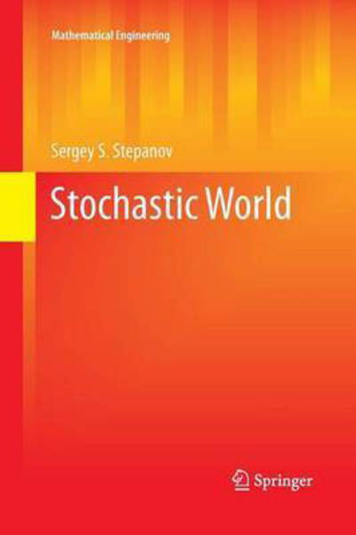 Sergey S. Stepanov · Stochastic World - Mathematical Engineering (Taschenbuch) [2013 edition] (2015)