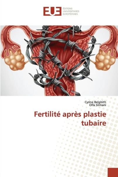 Cover for Cyrine Belghith · Fertilite apres plastie tubaire (Paperback Book) (2021)