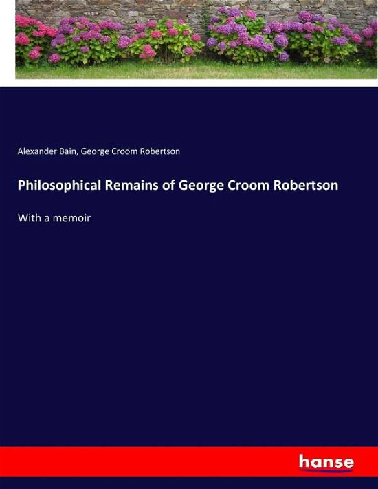 Cover for Bain · Philosophical Remains of George Cr (Bok) (2017)