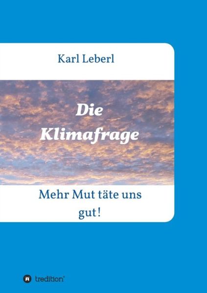 Cover for Leberl · Die Klimafrage (Buch) (2020)