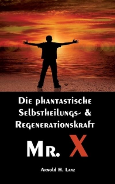 Cover for Lanz · Mr. X, Mr. Gesundheits-X (Buch) (2020)