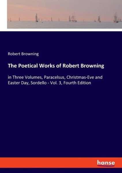 Cover for Robert Browning · The Poetical Works of Robert Browning (Paperback Book) (2021)