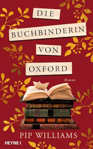 Die Buchbinderin von Oxford - Pip Williams - Kirjat - Heyne - 9783453274617 - keskiviikko 15. marraskuuta 2023