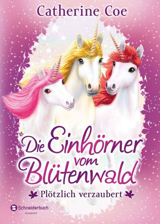 Cover for Coe · Die Einhörner vom Blütenwald.01 (Book)