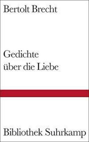 Bibl.Suhrk.1161 Brecht.Gedichte ü.Liebe - Bertolt Brecht - Bøger -  - 9783518221617 - 