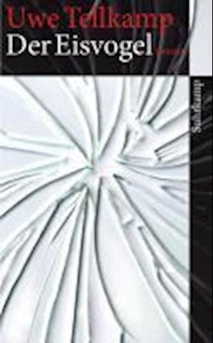 Cover for Uwe Tellkamp · Der Eisvogel (Taschenbuch) (2010)