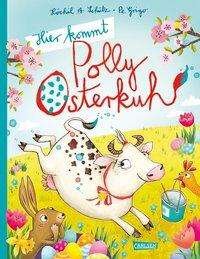 Cover for Schütz · Hier kommt Polly Osterkuh! (Buch)