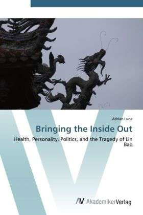 Bringing the Inside Out - Luna - Livres -  - 9783639452617 - 16 août 2012