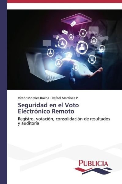Cover for Rafael Martínez P. · Seguridad en El Voto Electrónico Remoto (Taschenbuch) [Spanish edition] (2013)