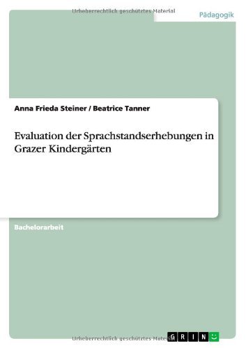 Evaluation der Sprachstandserhe - Steiner - Books - GRIN Verlag - 9783640706617 - October 1, 2013
