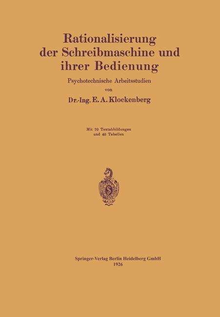 Cover for E a Klockenberg · Rationalisierung Der Schreibmaschine Und Ihrer Bedienung: Psychotechnische Arbeitsstudien - Bucher Der Industriellen Psychotechnik (Paperback Book) [1926 edition] (1926)