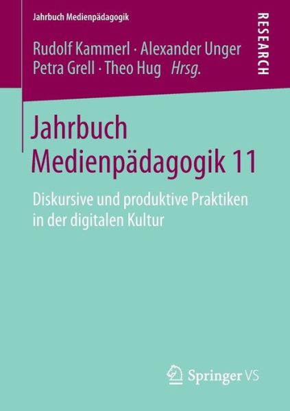 Cover for Rudolf Kammerl · Jahrbuch Medienpadagogik 11: Diskursive Und Produktive Praktiken in Der Digitalen Kultur - Jahrbuch Medienpadagogik (Paperback Book) [2014 edition] (2014)