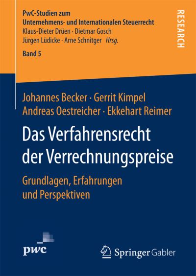 Cover for Johannes Becker · Das Verfahrensrecht Der Verrechnungspreise: Grundlagen, Erfahrungen Und Perspektiven - Pwc-Studien Zum Unternehmens- Und Internationalen Steuerrech (Hardcover Book) [1. Aufl. 2017 edition] (2016)