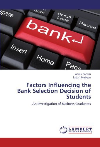 Cover for Sadaf Mubeen · Factors Influencing the Bank Selection Decision of Students: an Investigation of Business Graduates (Pocketbok) (2012)