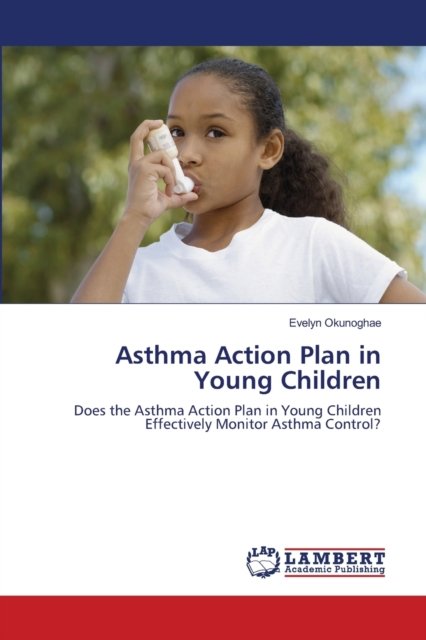 Cover for Okunoghae · Asthma Action Plan in Young C (Bog) (2013)