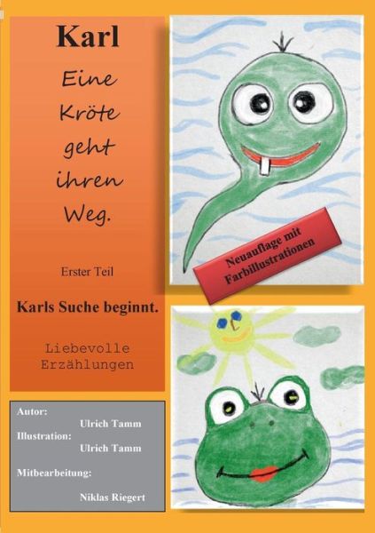 Cover for Ulrich Tamm · Karl - Eine Krote Geht Ihren Weg Teil 1 Neuauflage (Paperback Book) (2015)