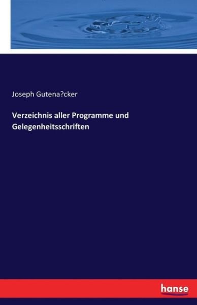 Verzeichnis aller Programme - Gutenacker - Bøger -  - 9783741195617 - 13. juli 2016