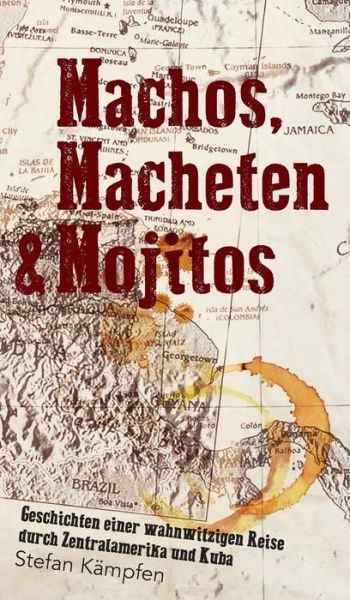 Cover for Kämpfen · Machos, Macheten &amp; Mojitos (Book) (2017)