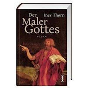 Cover for Ines Thorn · Der Maler Gottes (Hardcover Book) (2021)